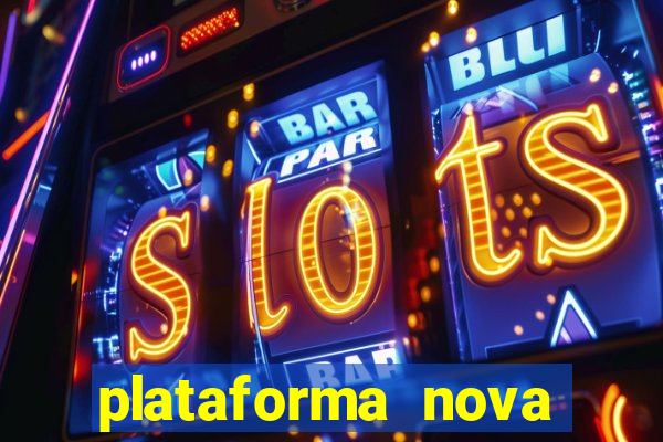 plataforma nova pagando bet